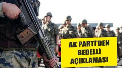 AK PARTİ’DEN BEDELLİ AÇIKLAMASI