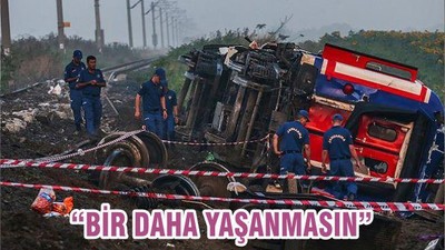 “BİR DAHA YAŞANMASIN”