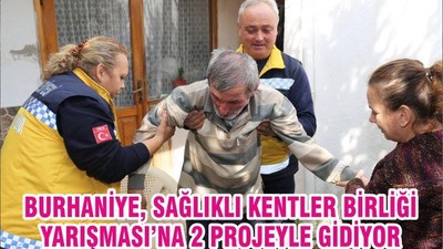 BURHANİYE, SAĞLIKLI KENTLER BİRLİĞİ YARIŞMASI’NA 2 PROJEYLE GİDİYOR