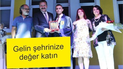 GELİN ŞEHRİNİZE DEĞER KATIN