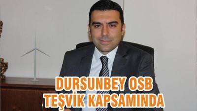 DURSUNBEY OSB TEŞVİK KAPSAMINDA