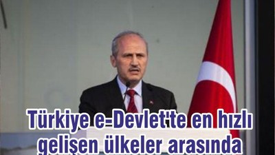 Türkiye e-Devlet'te en hızlı gelişen ülkeler arasında