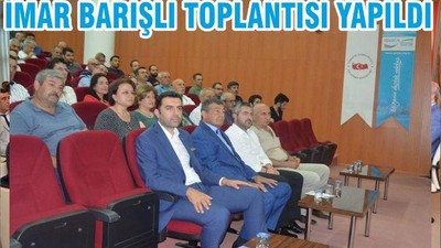 İMAR BARIŞLI TOPLANTISI YAPILDI