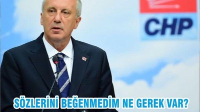 SÖZLERİNİ BEĞENMEDİM NE GEREK VAR?