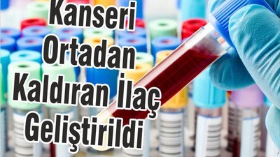 Kanseri Ortadan Kaldıran İlaç Geliştirildi