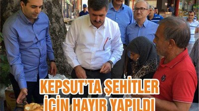 KEPSUT’TA ŞEHİTLER İÇİN HAYIR YAPILDI