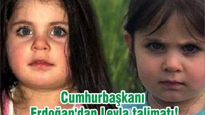 Cumhurbaşkanı Erdoğan'dan Leyla talimatı!