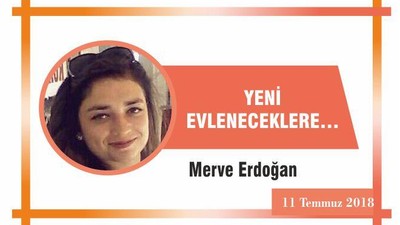 YENİ EVLENECEKLERE…