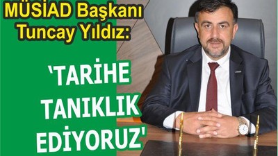Tarihe Tanıklık Ediyoruz