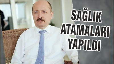 SAĞLIK ATAMALARI YAPILDI