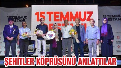 ŞEHİTLER KÖPRÜSÜNÜ ANLATTILAR