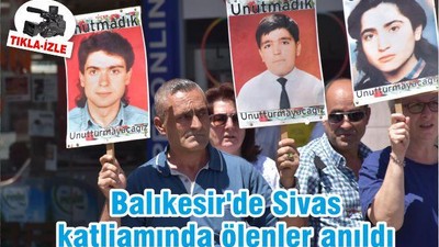 Balıkesir'de Sivas katliamında ölenler anıldı