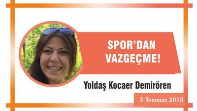 SPOR’DAN VAZGEÇME!