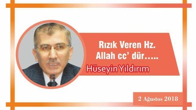 Rızık Veren Hz. Allah cc’ dür…..