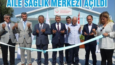 AİLE SAĞLIK MERKEZİ AÇILDI