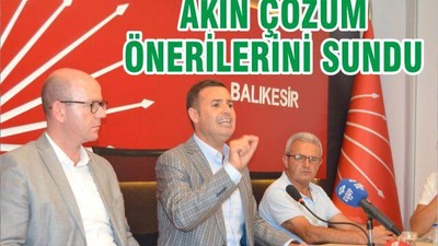 AKIN ÇÖZÜM ÖNERİLERİNİ SUNDU