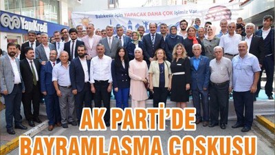 AK PARTİ’DE BAYRAMLAŞMA COŞKUSU
