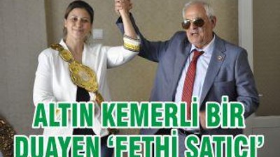 ALTIN KEMERLİ BİR DUAYEN ‘FETHİ SATICI’
