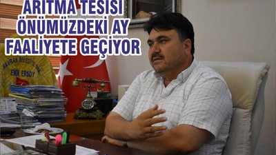 ARITMA TESİSİ ÖNÜMÜZDEKİ AY FAALİYETE GEÇİYOR