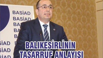 BALIKESİRLİNİN TASARRUF ANLAYIŞI