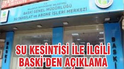 SU KESİNTİSİ İLE İLGİLİ BASKİ’DEN AÇIKLAMA