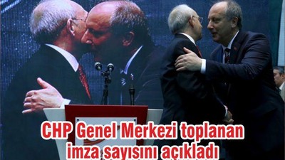 CHP Genel Merkezi toplanan imza sayısını açıkladı