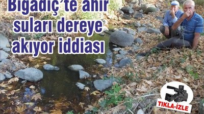 Bigadiç’te ahır suları dereye akıyor iddiası