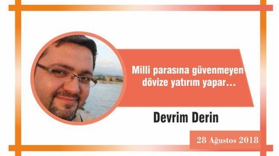 Milli parasına güvenmeyen dövize yatırım yapar…