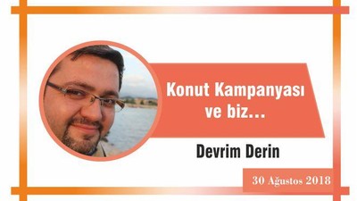 Konut Kampanyası ve biz…
