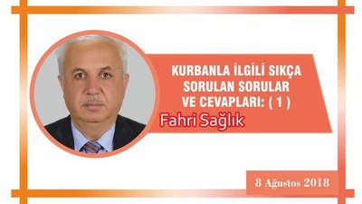 KURBANLA İLGİLİ SIKÇA SORULAN SORULAR VE CEVAPLARI: ( 1 )