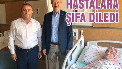 HASTALARA ŞİFA DİLEDİ