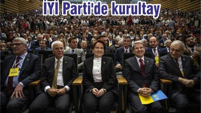 İYİ Parti'de kurultay