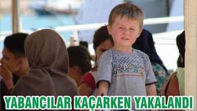 YABANCILAR KAÇARKEN YAKALANDI