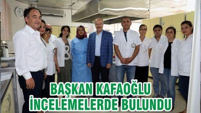 BAŞKAN KAFAOĞLU İNCELEMELERDE BULUNDU