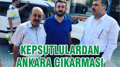 KEPSUTLULARDAN ANKARA ÇIKARMASI