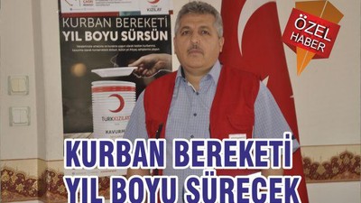 KURBAN BEREKETİ YIL BOYU SÜRECEK