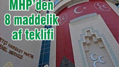 MHP’den 8 maddelik af teklifi