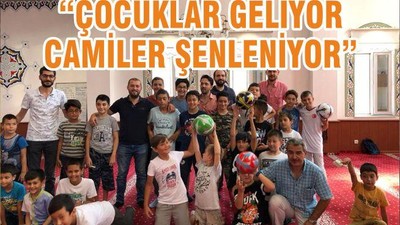 “ÇOCUKLAR GELİYOR CAMİLER ŞENLENİYOR”
