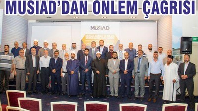 MÜSİAD’DAN ÖNLEM ÇAĞRISI