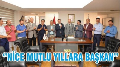 ‘’NİCE MUTLU YILLARA BAŞKAN’’