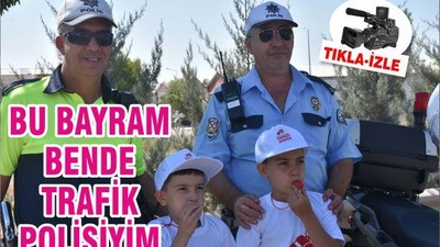 BU BAYRAM BENDE TRAFİK POLİSİYİM