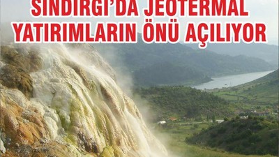 SINDIRGI’DA JEOTERMAL YATIRIMLARIN ÖNÜ AÇILIYOR
