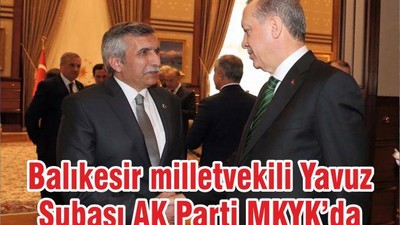 Yavuz Subaşı, AK Parti MKYK'da