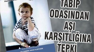 TABİP ODASINDAN AŞI KARŞITLIĞINA TEPKİ