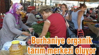 Burhaniye organik tarım merkezi oluyor