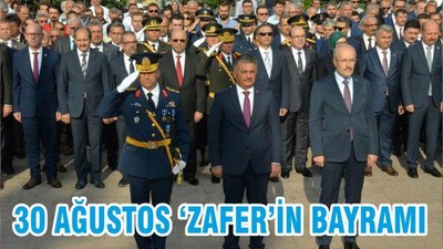 30 AĞUSTOS ‘ZAFER’İN BAYRAMI