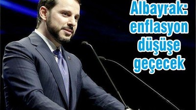 Albayrak: enflasyon düşüşe geçecek