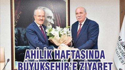 AHİLİK HAFTASINDA BÜYÜKŞEHİR’E ZİYARET
