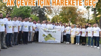 ‘’AK ÇEVRE İÇİN HAREKETE GEÇ’’