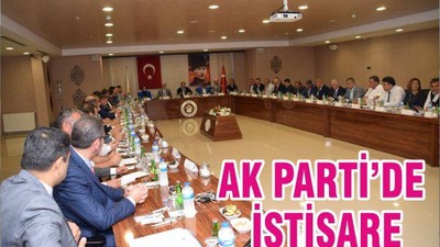 AK PARTİ’DE İSTİŞARE